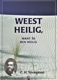 Weest Heilig, want Ik ben heilig - boek C.H. Spurgeon | mcms.nl