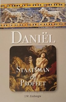 Dani&euml;l, staatsman en profeet - boek J.W. Embregts | mcms.nl