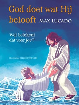 God doet wat Hij belooft - kinderbijbel Max Lucado | mcms.nl