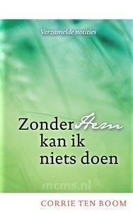 Zonder Hem kan ik niets doen - boek Corrie ten Boom | mcms.nl