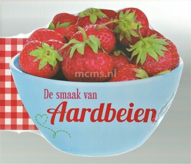 De smaak van Aardbeien - Kookboek | mcms.nl