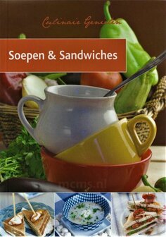 Culinair genieten - Soepen &amp; Sandwiches receptenboekje | mcms.nl