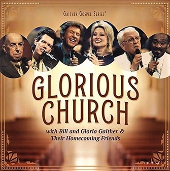 Glorious Church CD - Gaither Homecoming | mcms.nl