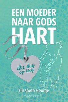 Een moeder naar Gods hart - dagboek Elizabeth George | mcms.nl