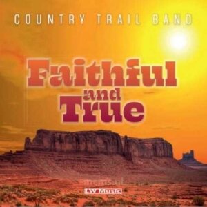 Faithful and True CD - Country Trail Band | mcms.nl