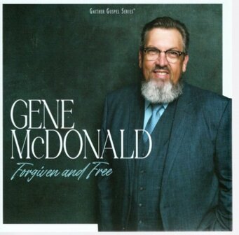 Forgiven and Free CD - Gene McDonald | mcms.nl