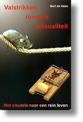 GELOOFSOPBOUW Bert de Haan &quot;Valstrikken rondom seksualiteit&quot;