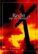 GELOOFSOPBOUW E. Ouweneel &quot;Recht op de hemel?&quot;