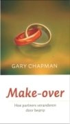 GELOOFSOPBOUW Gary Chapman &quot;Make-over&quot;