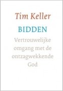 GELOOFSOPBOUW Tim Keller &quot;Bidden&quot;