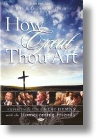 Gaither Homecoming "How Great Thou Art"