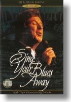 Sing Your Blues Away DVD - Gaither Homecoming