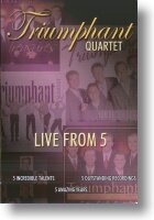 Triumphant Quartet &quot;Live From 5&quot;