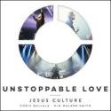 Jesus Culture &quot;Unstoppable Love (CD/DVD)&quot;
