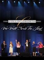 We Will Serve The Lord - Collingsworth Family | mcms.nl