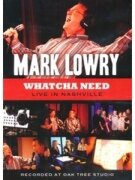 Mark Lowry "Whatcha Need" - LIVE in Nashville