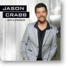 Jason Crabb, "Love Is Stronger"