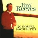 Jim Reeves &quot;20 Gospel Favourites&quot;