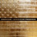 &quot;American Prodigal&quot; CD - Crowder