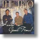 Havin' A Good Time - The Trio | mcms.nl
