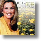 Kelly Nelon &quot;Still Her Father`s Child&quot;