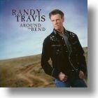 Randy Travis, Around The Bend