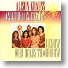 I Know Who Holds Tomorrow CD - Alison Krauss &amp; Cox Family | MCMS.nl
