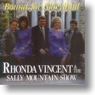 Rhonda Vincent  &amp; The Sally Mountain Show &quot;Bound For Gloryland&quot;