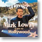 Mark Lowry, &quot;Mark Lowry Goes To Hollywood&quot;