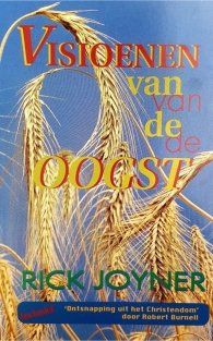 GELOOFSOPBOUW Rick Joyner "Visioenen van de oogst"