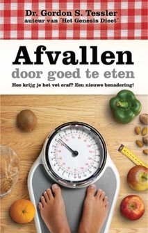 Dr. Gordon S. Tessler - Afvallen door goed te eten | mcms.nl