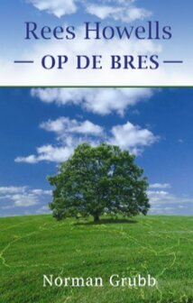 Rees Howells - Op de bres | mcms.nl