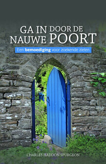 Ga in door de nauwe poort - boek C.H. Spurgeon