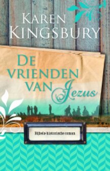 &quot;Vrienden van Jesus&quot; | Karen Kingsbury | MCMS.nl