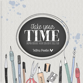 CREATIEF Wilma Poolen &quot;Take your time&quot;