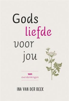 Gods liefde voor jou - Ina van der Beek | mcms.nl