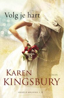 MCMS.nl | Volge je hart | Karen Kingsbury
