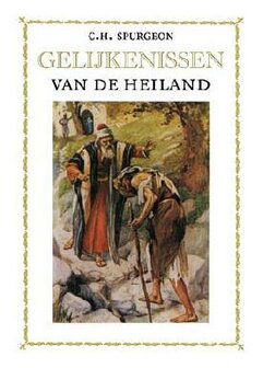 Gelijkenissen van de Heiland - boek C.H. Spurgeon