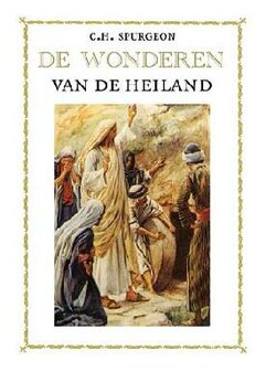 Wonderen van de Heiland - C.H. Spurgeon