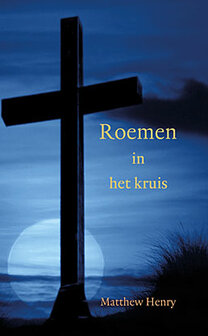 Roemen in het kruis - boek Matthew Henry | mcms.nl