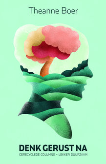 BOEK Theanne Boer &quot;Denk gerust na&quot;