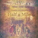 CD Half A Mile &quot;Promised&quot;