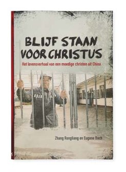 GELOOFSOPBOUW Zhang Rongliang "Blijven staan voor Christus"