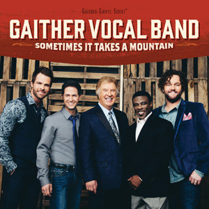 Sometimes It Takes A Mountain CD - Gaither Vocal Band | mcms.nl