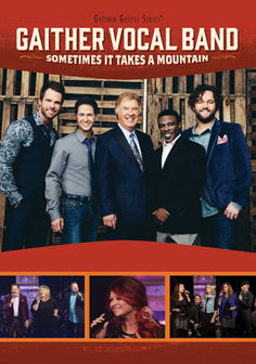 Sometimes It Takes A Mountain DVD - Gaither Vocal Band | mcms.nl
