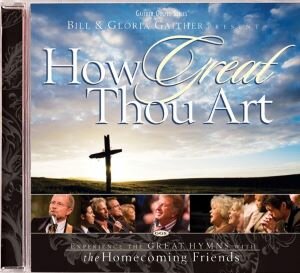 How Great Thou Art CD - Gaither Homecoming | mcms.nl