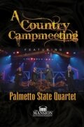 Palmetto State Quartet "A Country Campmeeting"