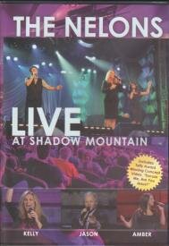 "LIVE at Shadow Mountain" - The Nelons DVD
