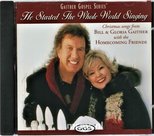 He Staerted The Whole World Singing CD - Bill & Gloria Gaither | MCMS.nl