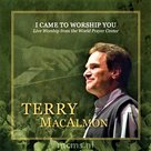 I Came To Worship You CD - Terry MacAlmon | MCMS.nl